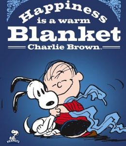 Happiness is a Warm Blanket!